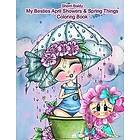 Sherri Ann Baldy: Sherri Baldy My Besties Adorable Blooms & Spring Things Coloring Book