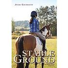 Julie Galbraith: Stable Ground: The Riding Series #1
