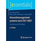 Jana Brauweiler, Anke Zenker-Hoffmann, Markus Will: Umweltmanagementsysteme nach ISO 14001