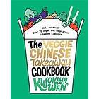 Kwoklyn Wan: The Veggie Chinese Takeaway Cookbook