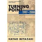 Hayao Miyazaki: Turning Point: 1997-2008