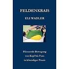 Helmut Wehren: Feldenkrais Eli Wadler