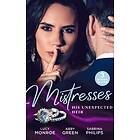 Mistresses: His Unexpected Heir: Valentino's Love-Child / Mistress to the Merciless Millionaire / Prince of Montez, Pregnant Mistress