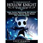 Hollow Knight Game, Switch, Walkthrough, DLC, Abilities, Achievements, Charms, Areas, Bosses, Wiki, Guide Unofficial