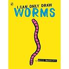 I Can Only Draw Worms