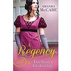 Regency Duchess's Awakening: The Shy Duchess / To Kiss a Count