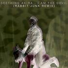 Seething Akira - I Am The Devil (Rabbit Junk Rmx) LP