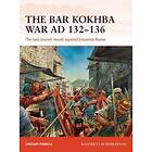 The Bar Kokhba War AD 132–136