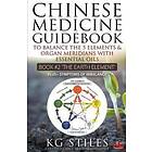 Chinese Medicine Guidebook Essential Oils to Balance the Earth Element & Organ M