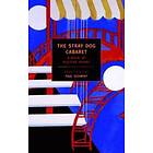 Translated By Paul Schmid: The Stray Dog Cabaret