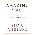 Maya Angelou: Amazing Peace