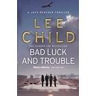 Lee Child: Bad Luck And Trouble