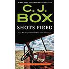 C J Box: Shots Fired: Stories from Joe Pickett Country