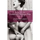 Grantly Dick-Read: Childbirth without Fear