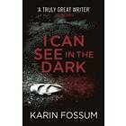 Karin Fossum: I Can See in the Dark