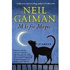 Neil Gaiman: M Is for Magic