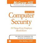 Ben Rothke: Computer Security: 20 Things Every Employee Should Know