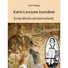 Curt Fröberg: Karin Larssons barndom en berättelse om Karins familj
