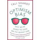 Tali Sharot: The Optimism Bias