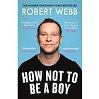 Robert Webb: How Not To Be a Boy