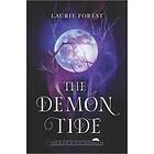 Laurie Forest: The Demon Tide