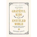 Kristen Welch: Raising Grateful Kids In An Entitled World