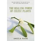 Angela Paine: Healing Power of Celtic Plants