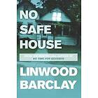 Linwood Barclay: No Safe House