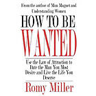 Romy Miller: How To Be Wanted