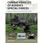 Mark Galeotti: Combat Vehicles of Russia's Special Forces