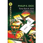 Philip K Dick: Time Out Of Joint