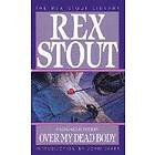 Rex Stout: Over My Dead Body