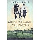 Mark Frost: The Greatest Game Ever Played