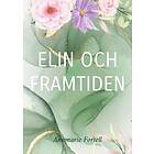 Annmarie Forsell: Elin och framtiden