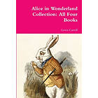 Lewis Carroll: Alice in Wonderland Collection