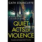 Cath Staincliffe: Quiet Acts of Violence