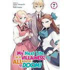 Satoru Yamaguchi: My Next Life as a Villainess: All Routes Lead to Doom! (Manga) Vol. 7