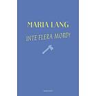 Maria Lang: Inte flera mord!