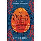 Eva St John: The Quantum Curators and the Faberge Egg