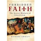 Richard Smoley: Forbidden Faith