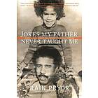 Rain Pryor: Jokes My Father Never Taught Me: Life, Love, and Loss with Richard Pryor