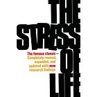 Hans Selye: The Stress of Life