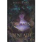 Rebecca Ross: Dreams Lie Beneath