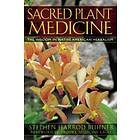 Stephen Harrod Buhner: Sacred Plant Medicine