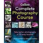 J & Harris Garrett G: Collins Complete Photography Course