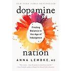 Dr Anna Lembke: Dopamine Nation