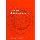 Johannes Kepler: Selections from Kepler's Astronomia Nova