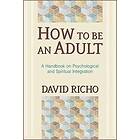 David Richo: How to Be an Adult