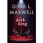 Gina L Maxwell: The Dark King