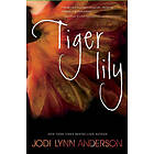 Jodi Lynn Anderson: Tiger Lily